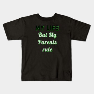 My life my rules Kids T-Shirt